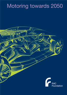 Motoring Towards 2050 Established to Promote the Environmental, Economic, Mobility and Safety Issues Relating to Use of Motor Vehicles