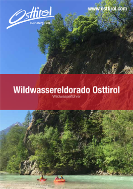 Wildwassereldorado Osttirol Wildwasserführer Ausgewählte Kajakstrecken in Osttirol � Eine �Bersicht