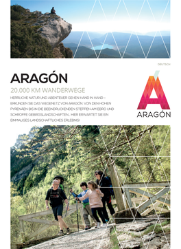 Aragón 20.000 Km Wanderwege Herrliche Natur Und Abenteuer Gehen Hand in Hand – Erkunden Sie Das Wegenetz Von Aragón