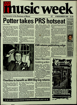 Music Week for Everyone in the Business of Music 4 NOVEMBER 1995 £3.10 THIS WEEK Pottertakes PRS Hotseat 4Farbman Drafts of the Report W( Jrole;Takes Atbmg Global