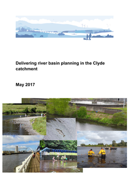 Delivering River Basin Planning in the Clyde Catchment May 2017