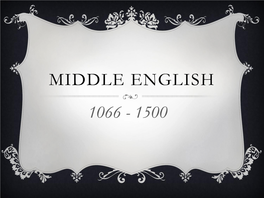 Middle English 1066 - 1500