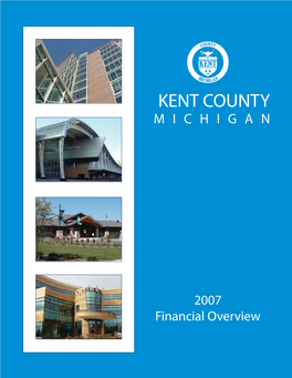 Financial Overview 2007 FINANCIAL OVERVIEW Kent County, Michigan