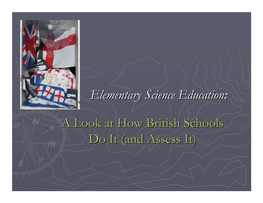 Elementary Science Education: a Look at How British Schools Do It