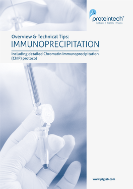 IMMUNOPRECIPITATION Including Detailed Chromatin Immunoprecipitation (Chip) Protocol