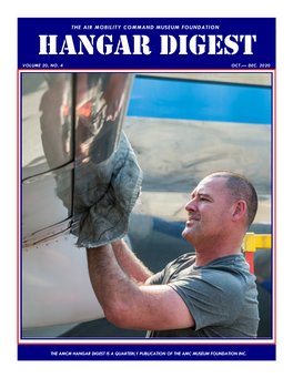 Hangar Digest the AIR MOBILITY COMMAND MUSEUM FOUNDATION Page 1 Hangar Digest VOLUME 20, NO