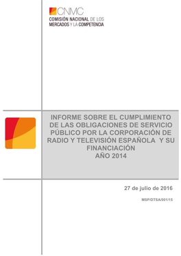 Informe Sobre El Cumplimiento De Las Obligaciones De Servicio Público Por La Corporación De Radio Y Televisión Española Y Su Financiación Año 2014