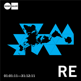 01:01:11—31:12:11 SCIENCE GALLERY RE:VIEW 01.01.11 — 31.12.11 RE COVER: the Dymaxion 01 : Introduction