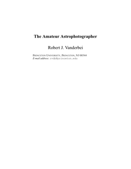The Amateur Astrophotographer Robert J. Vanderbei