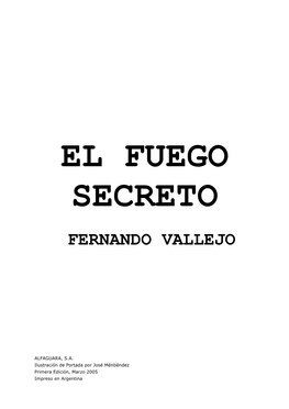 El Fuego Secreto – Fernando Vallejo