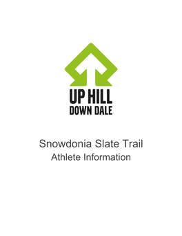 Snowdonia Slate Trail Athlete Information