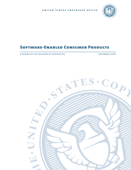 Software-Enabled Consumer Products a Report of the Register of Copyrights December 2016 United States Copyright Office