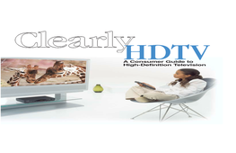A Consumer Guide to High-Definition Television