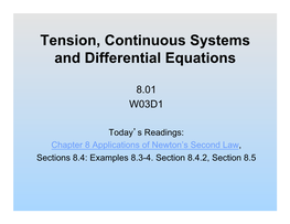 Tension, Continuous Systems and Differential Equations