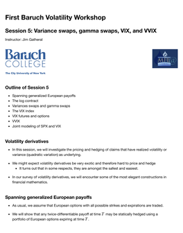 Variance Swaps, Gamma Swaps, VIX, and VVIX