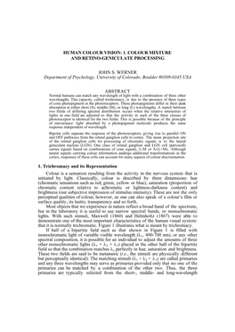 Human Colour Vision: 1. Colour Mixture and Retino-Geniculate Processing