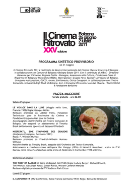 Il Cinema Ritrovato 2011 È Realizzato Da Mostra Internazionale Del Cinema Libero E Cineteca Di Bologna , in Collaborazione Con Comune Di Bologna E Bologna Estate 2011