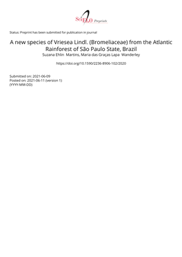 A New Species of Vriesea Lindl. (Bromeliaceae) from the Atlantic Rainforest of São Paulo State, Brazil Suzana Ehlin Martins, Maria Das Graças Lapa Wanderley