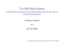 The GNU Name System a Public Key Infrastructure for Social Movements in the Age of Universal Surveillance