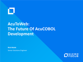 Acutoweb: the Future of Acucobol Development