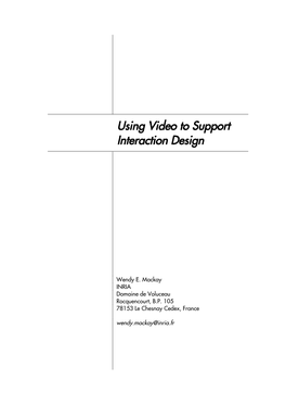 Using Video to Support Interaction Design W.E