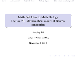 Math 345 Intro to Math Biology Lecture 20: Mathematical Model of Neuron Conduction