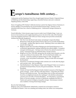 Lutheranism and the Hapsburg-Valois Wars (Fought Largely Between Charles V (Spanish House of Habsburg and the French Kings Suppo