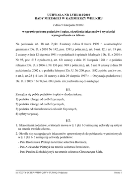 UCHWAŁA NR LVIII/412/2010 RADY MIEJSKIEJ W KAZIMIERZY WIELKIEJ Z Dnia 5 Listopada 2010 R. W Sprawie Poboru Podatków I Opłat