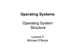 Operating Systems Operating System Structure