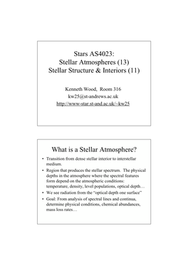 Stars AS4023: Stellar Atmospheres (13) Stellar Structure & Interiors