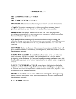 TIMOR SEA TREATY the GOVERNMENT of EAST TIMOR and the GOVERNMENT of AUSTRALIA CONSCIOUS of the Importance of Promoting East Timo