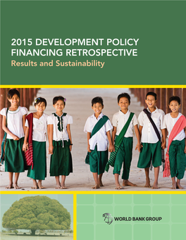 2015 DEVELOPMENT POLICY FINANCING RETROSPECTIVE Results and Sustainability