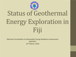 Status of Geothermal Energy Exploration in Fiji