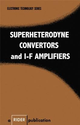 SUPERHETERODYNE CONVERTORS and 1-F AMPLIFIERS