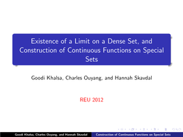 Existence of a Limit on a Dense Set, and Construction of Continuous Functions on Special Sets