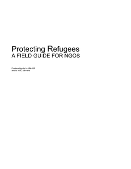 Protecting Refugees a FIELD GUIDE for NGOS