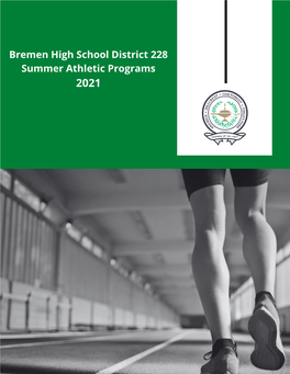 Bremen High School District 228 Summer Athletic Programs 2021 BREMEN HIGH SCHOOL