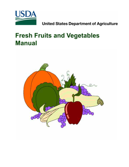 Fresh Fruits and Vegetables Manual Some Processes, Equipment, and Materials Described in This Manual May Be Patented