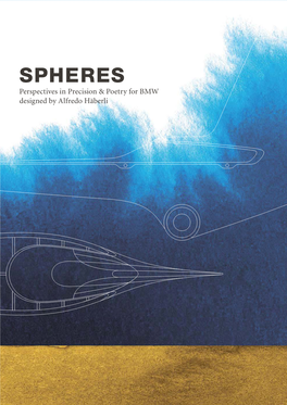 SPHERES Perspectives in Precision & Poetry for BMW Designed by Alfredo Häberli