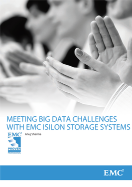 MEETING BIG DATA CHALLENGES with EMC ISILON STORAGE SYSTEMS Anuj Sharma