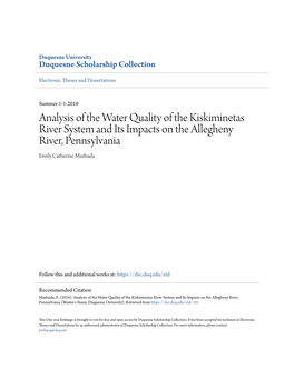 Analysis of the Water Quality of the Kiskiminetas River System and Its Impacts on the Allegheny River, Pennsylvania Emily Catherine Mashuda