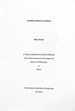Prokofiev's Music for Children YAU, Oi Suet a Thesis Submitted in Partial Fulfillment of the Requirements for the Degree of Mast