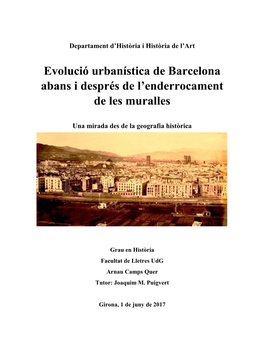 Evolució Urbanística De Barcelona Abans I Després De L'enderrocament