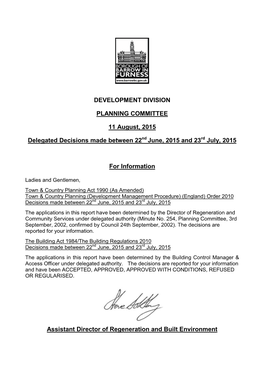 DEVELOPMENT DIVISION PLANNING COMMITTEE 11 August, 2015 Delegated Decisions Made Between 22 June, 2015 and 23 July, 2015 For