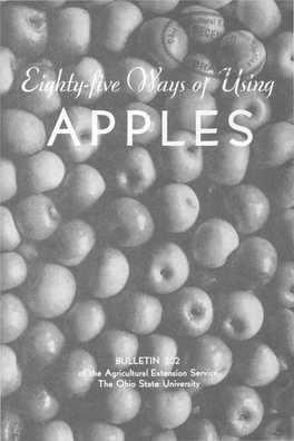 Eighty-Five Ways of Using Apples Prepared by ELSIE STEIGER MINTON Formerly Professor in Foods and Nutrition, Ohio State University