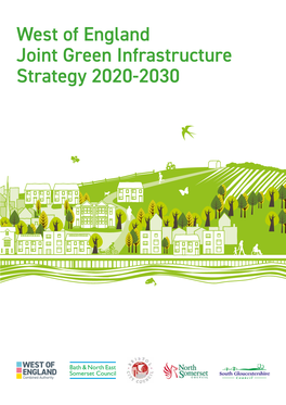 West of England Joint Green Infrastructure Strategy 2020-2030 WEST of ENGLAND JOINT GREEN INFRASTRUCTURE STRATEGY 2020 – 2030