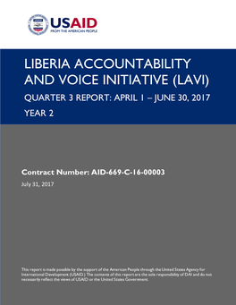 Liberia Accountability and Voice Initiative (Lavi) Quarter 3 Report: April 1 – June 30, 2017 Year 2