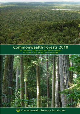 Commonwealth Forests 2010 an Overview of the Forests and Forestry Sectors of the Countries of the Commonwealth