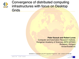 Convergence of Distributed Computing Infrastructures with Focus on Desktop Grids