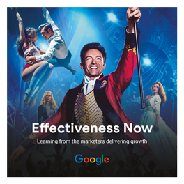 Effectiveness Now Learning from the Marketers Delivering Growth Contents